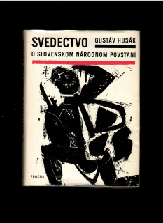 Gustáv Husák: Svedectvo o Slovenskom národnom povstaní