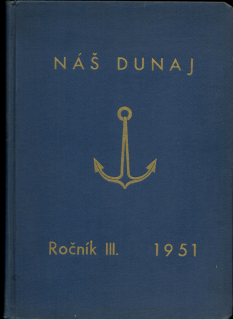 Časopis Náš Dunaj Ročník III. 1951