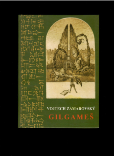 Vojtech Zamarovský: Gilgameš /2000/