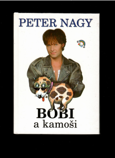 Peter Nagy: Bobi a kamoši /il. Dušan Polakovič/