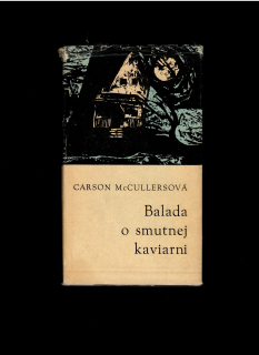 Carson McCullersová: Balada o smutnej kaviarni