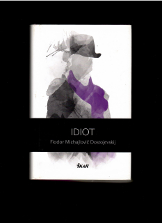 F. M. Dostojevskij: Idiot /2012/