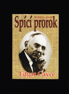 Jess Stearn: Edgar Cayce. Spící prorok